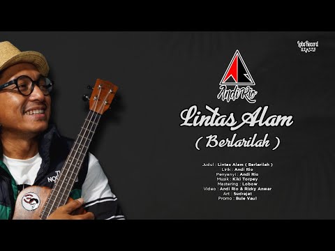 Andi Rio - Lintas Alam ( Berlarilah ) | Official Musik Video