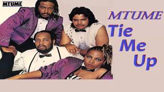 Mtume  - Tie Me Up
