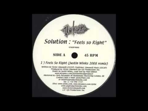 (2007) Solution - Feels So Right [Justin Winks 2008 RMX]