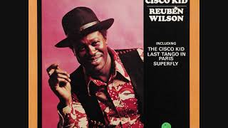 Reuben Wilson - The Cisco Kid (Full Album)