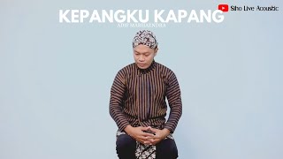 Download lagu KEPANGKU KAPANG - ADIF MARHAENDRA | COVER BY SIHO LIVE ACOUSTIC mp3