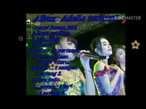 Full album Adella 2018 Non stop....spesial Untuk Anda.