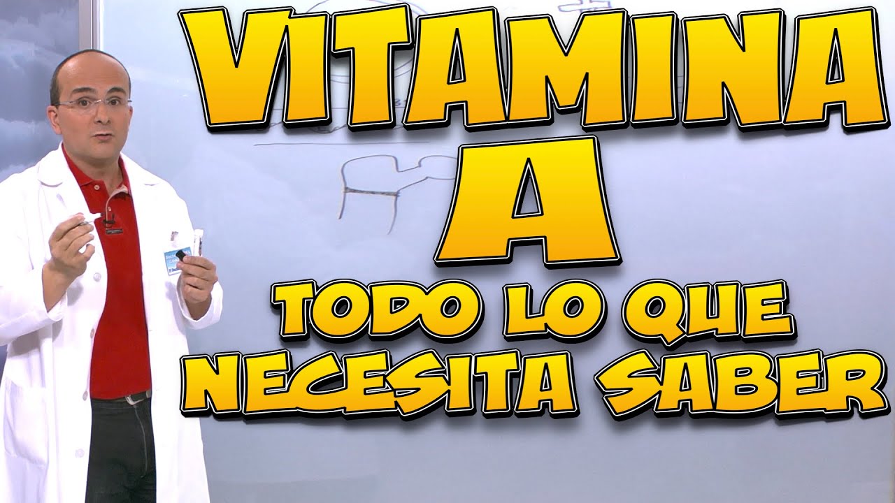 VITAMINA A - Todo lo que necesita saber