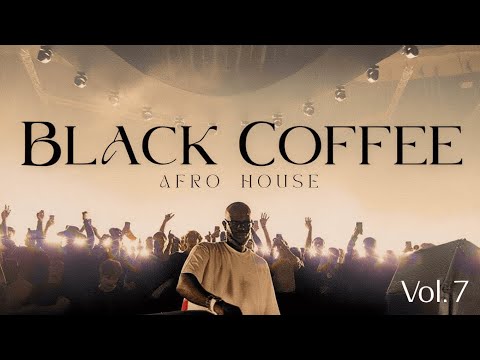 Afro House 2026 | Deep Melodic Set | Black Coffee Vibes Vol. 7 ☕
