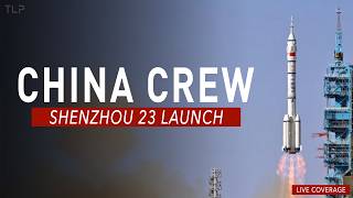 LIVE! China Shenzhou 23 Crew Launch