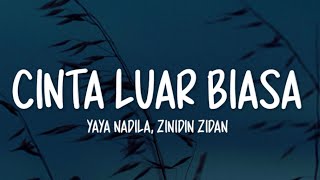 Download lagu Yaya Nadila Feat. Zinidin Zidan - Cinta Luar Biasa (Lirik Lagu) mp3 Download lagu Yaya Nadila Feat. Zinidin Zidan - Cinta Luar Biasa (Lirik Lagu) mp3