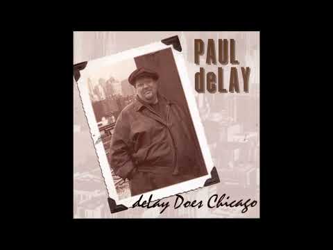 Paul Delay - Delay Does Chicago (Full album)