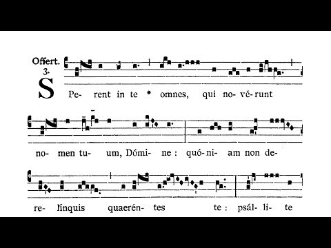 Feria III post Dominicam I Passionis (Tuesday after Passion Sunday) - Offertorium (Sperent in te)
