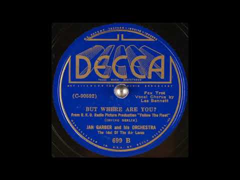 Jan Garber & his orchestra - But Where Are You? (1936)