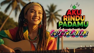 Download lagu EVIE TAMALA - AKU RINDU PADAMU ‼️ REGGAE COVER BY BLEGA MUSIC AI #coversong #music  mp3