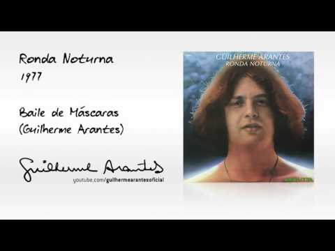 BAILE DE MÁSCARAS (Guilherme Arantes / Ronda Noturna / 1977)