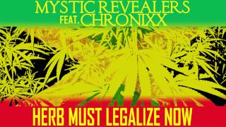 Mystic Revealers ft. Chronixx - Herb Must Legalize Now