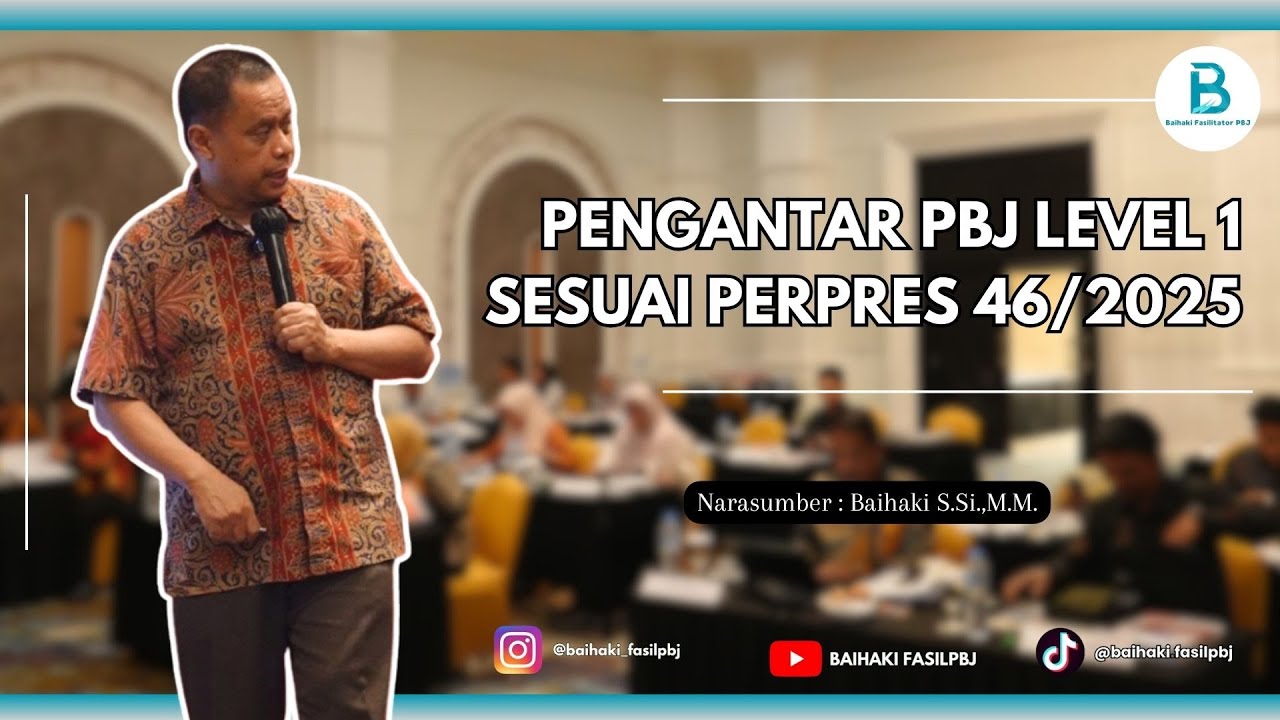 Pengantar PBJ Level I sesuai P 46/2025, 29 Juli 2025(video detil) #fyp  #pengadaanbarangjasa #level1