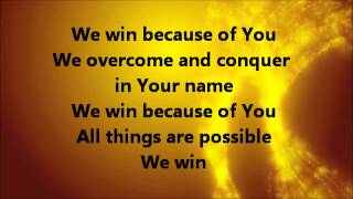 We Win by Israel Houghton (with Lyrics)