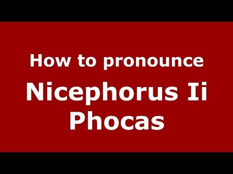 How to Pronounce Nicephorus II Phocas - PronounceNames.com