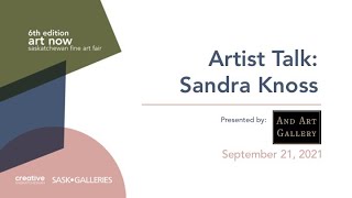 Artist Talk part 1: Sandra Knoss for the 2021 Art Now Fine Art Fair