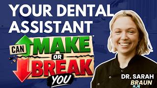 Your Dental Assistant Can Make or Break You - IC075