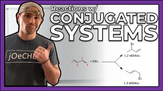 Reactions with Conjugated Systems
