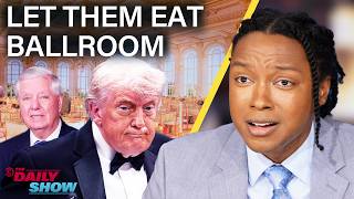 Trump and Republicans Want YOU to Pay $400 Million for His Ballroom | The Daily Show