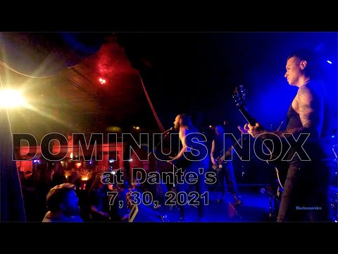 DOMINUS NOX at Dante's  7, 30, 2021