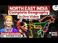 Complete Geography Of North East India North Eastern States UPSC StudyIQ IAS