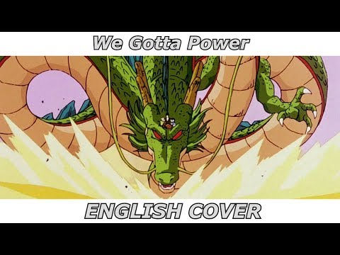 We Gotta Power - Dragon Ball Z (ENGLISH COVER)