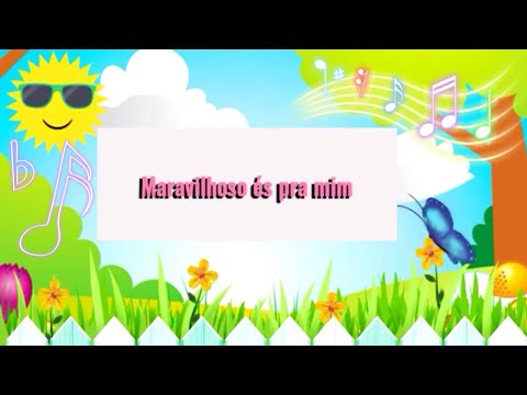 MARAVILHOSO ÉS PRA MIM
