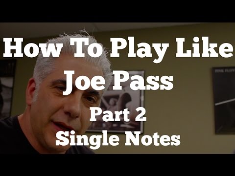 How To Play Like Joe Pass Part 2 - Single Note Lines