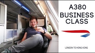 LONDON TO HONG KONG BUSINESS CLASS - British Airways A380