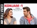 Konjam 1 Full Video Song M S Dhoni Tamil Sushant Singh Rajput Kiara Advani