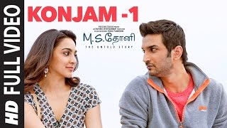 Konjam -1 Full Video Song | M.S.Dhoni-Tamil | Sushant Singh Rajput, Kiara Advani