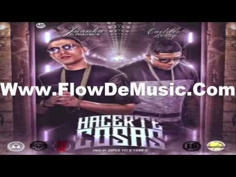 Juanka El Problematik Ft. Carlitos Rossy - Hacerte Cosas