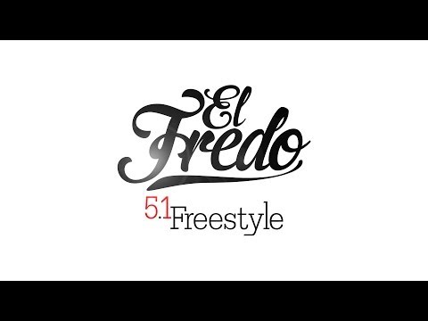 El Fredo - 5.1 Freestyle