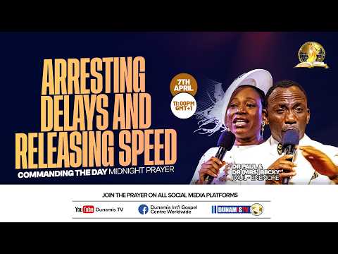 COMMANDING THE DAY MIDNIGHT PRAYER || ARRESTING DELAYS AND RELEASING SPEED || 07-04-2026