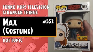 Funko Pop Television - Stranger Things - Max (Costume) - 552 - Hot Topic // Just One Pop Showcase