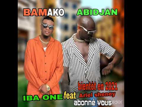 IBA ONE feat Ariel sheney bientôt New single abonné vous