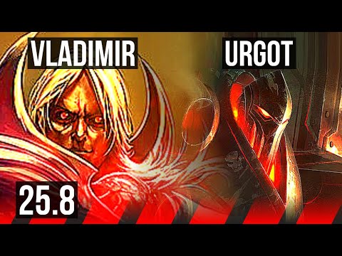 VLADIMIR vs URGOT (TOP) | EUW Diamond | 25.8