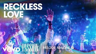 Passion - Reckless Love (Featuring Melodie Malone) Audio