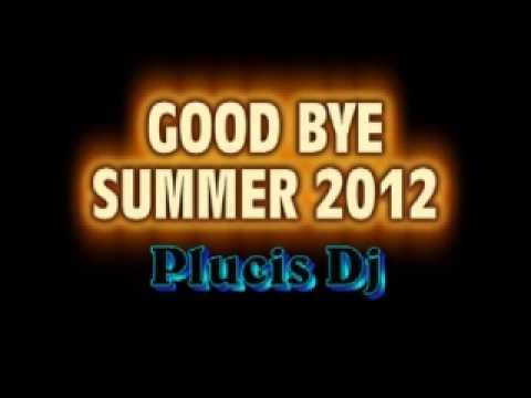 GOOD BYE SUMMER 2012 (1) Plucis Dj ottobre 2012 selection commerciale house