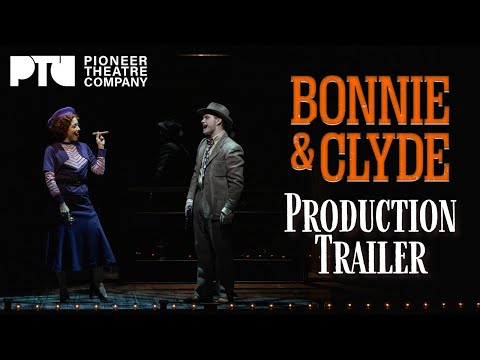 Trailer: BONNIE & CLYDE at Pioneer Theatre Company
