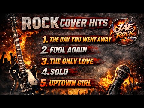 THE DAY YOU WENT AWAY -JAE ROCK VERSION  | BEST ROCK COVER HITS 