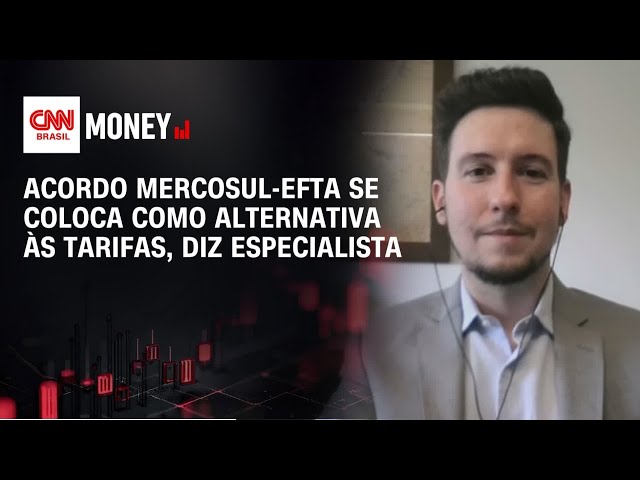 Acordo Mercosul-Efta se coloca como alternativa às tarifas, diz especialista | Money News
