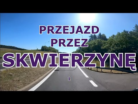 PRZEJAZD PRZEZ SKWIERZYNĘ 1 #skwierzyna