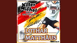 Songtext von Killermichel feat. Der Capitano - Lothar Matthäus ... Text Musik-video-Miniaturansicht