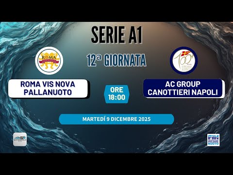 ROMA VIS NOVA PALLANUOTO – AC GROUP CANOTTIERI NAPOLI | Serie A1 M 2025/26