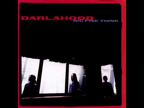 Darlahood – Big Fine Thing – Grow Your Own