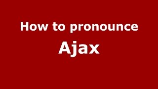 How to pronounce Ajax