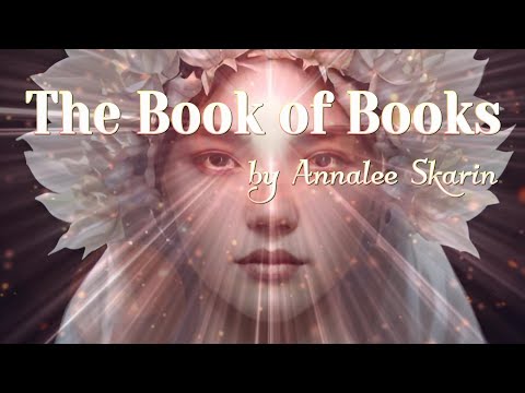 The Book of Books →Skarin audio book, taken from my book with the ascended Annalee's Complete Works