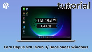 Cara Menghapus GNU Grub dari Bootloader Windows 10 dan Windows 11