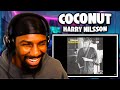 The Strangest Hit Song Ever? | Coconut - Harry Nilsson (Reaction)